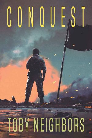 [SSG Vanhorn 04] • Conquest · SSG Vanhorn Series Book 4